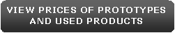Rounded Rectangle: VIEW PRICES OF PROTOTYPES AND USED PRODUCTS 